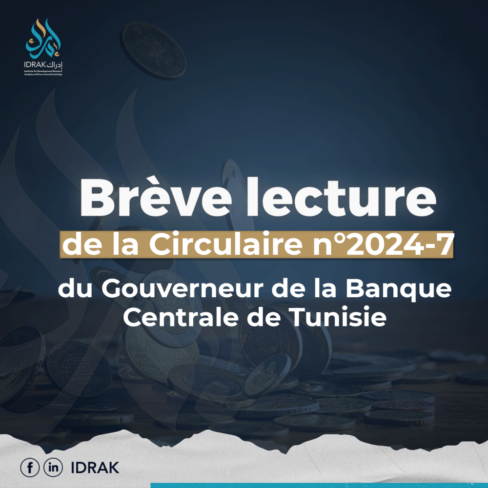 Brève lecture de la Circulaire n°2024-7 du Gouverneur de la Banque Centrale de Tunisie